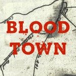 Blood Town Podcast